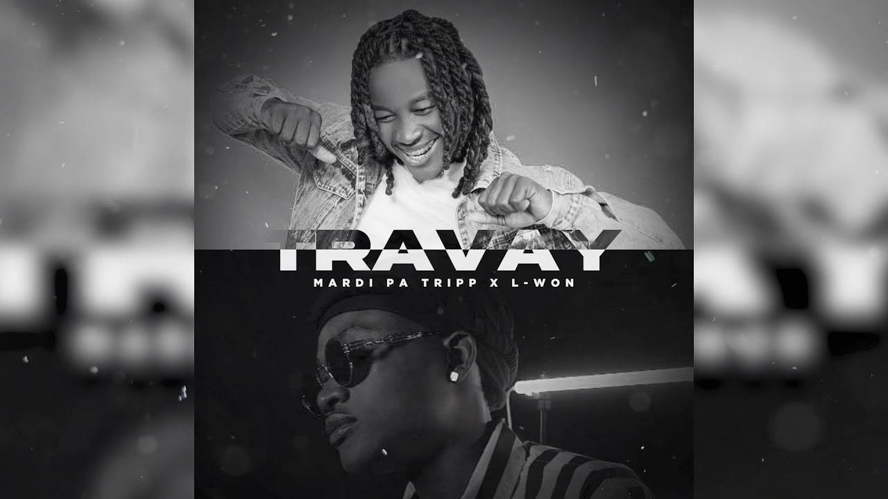 Travay – Mardi Pa Tripp X L-won (Official Audio)