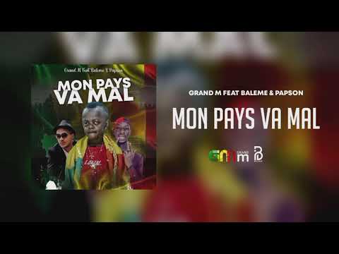 GRAND M FEAT BALEME & PAPSON (Mon pays va mal)