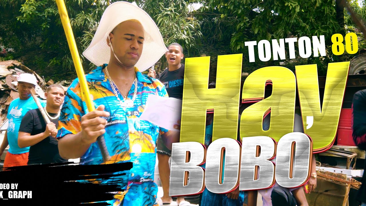 Hay BoBo – Tonton80 – Haiti  Dembow  (Video Oficial )