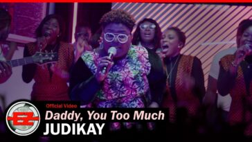Judikay Daddy You Too Much Official Video › MIZIKING ›