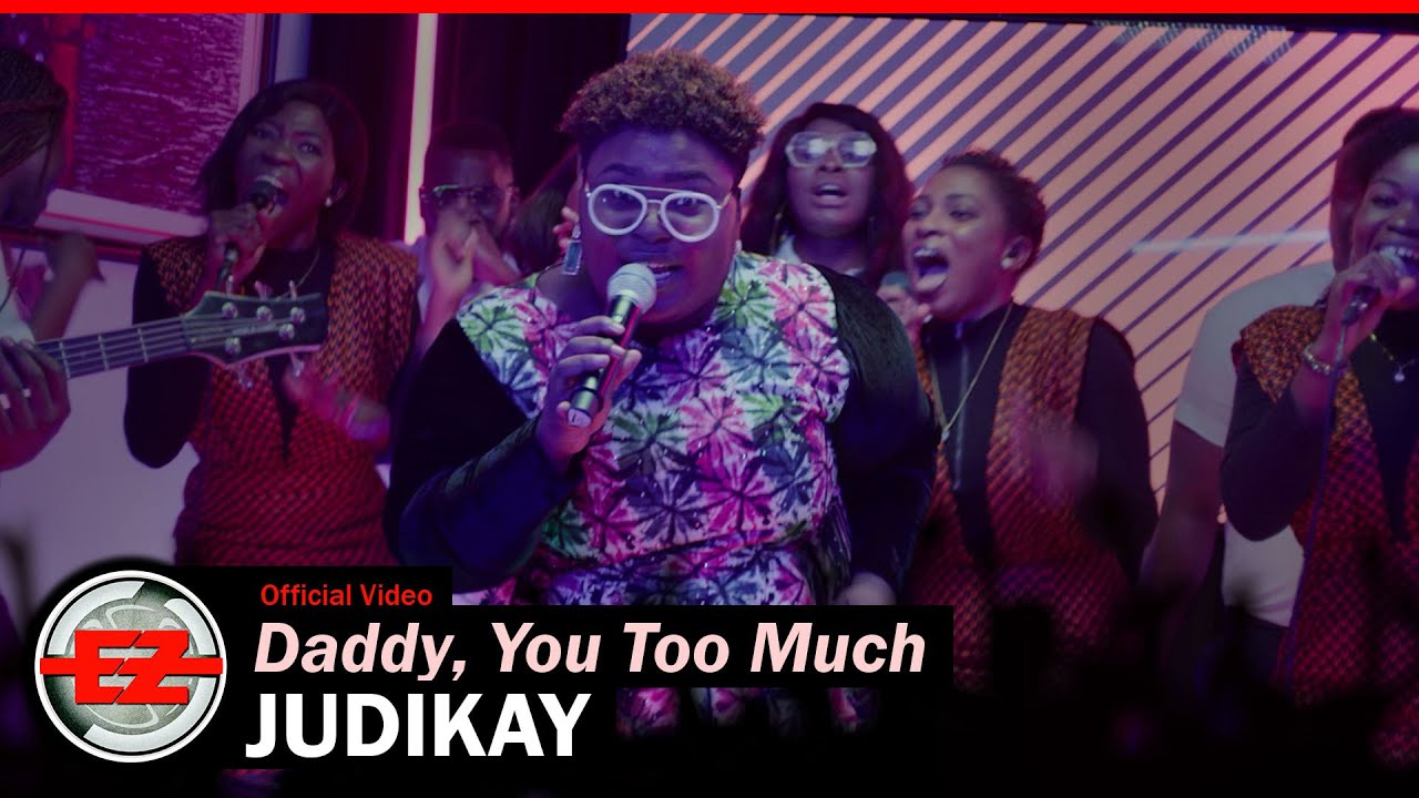Judikay – Daddy, You Too Much (Official Video)