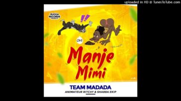 Team Madada ft Animateur Ritchy X Sabba ekipManje MiMi › MIZIKING ›