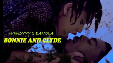 Wendyyy feat Danola Bonnie and clyde Officialvideo › MIZIKING ›