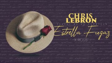 Chris Lebron x La Ross Maria Estrella Fugaz › MIZIKING ›