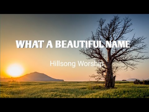 WHAT A BEAUTIFUL NAME- Hillsong Worship (Lyric Video)@Robilyn Vids