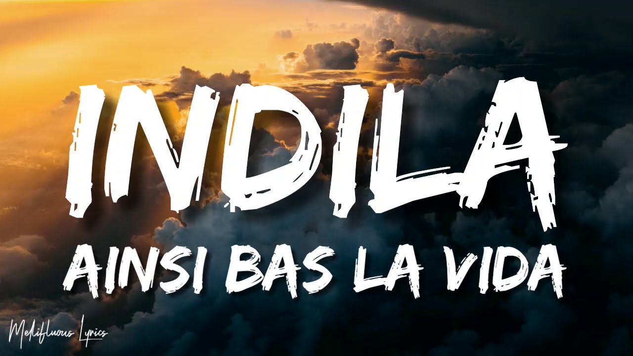 Indila – Ainsi Bas La Vida (Lyrics/Letra)