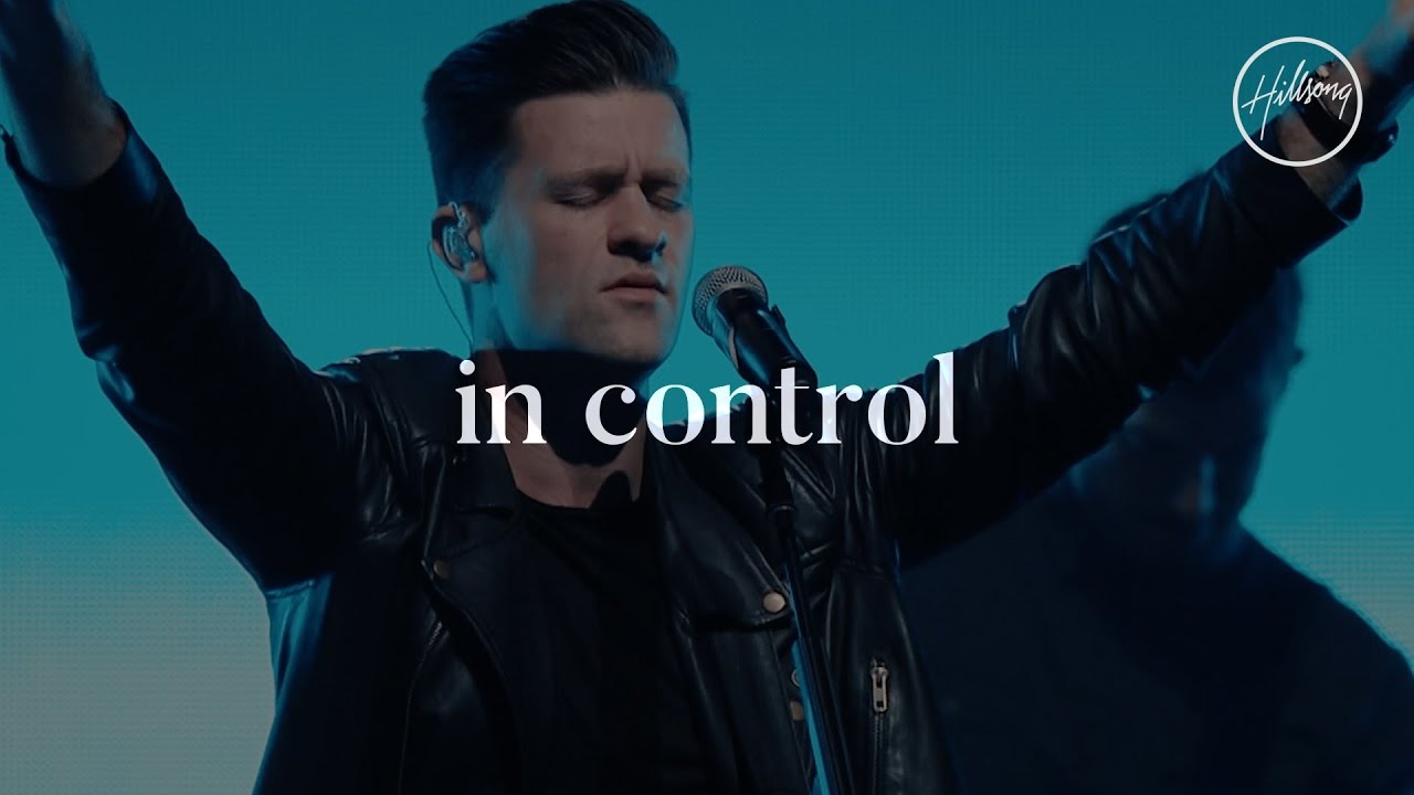 In Control – Hillsong Worship
