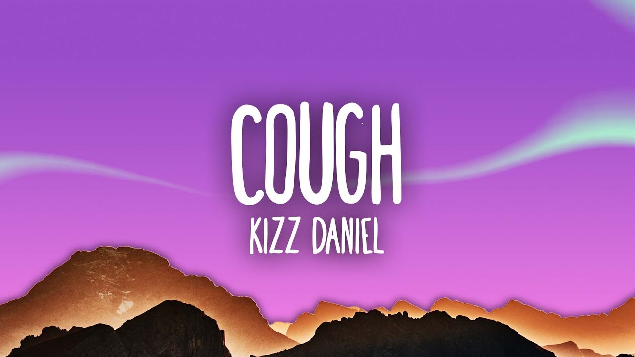 Kizz Daniel, EMPIRE – Cough