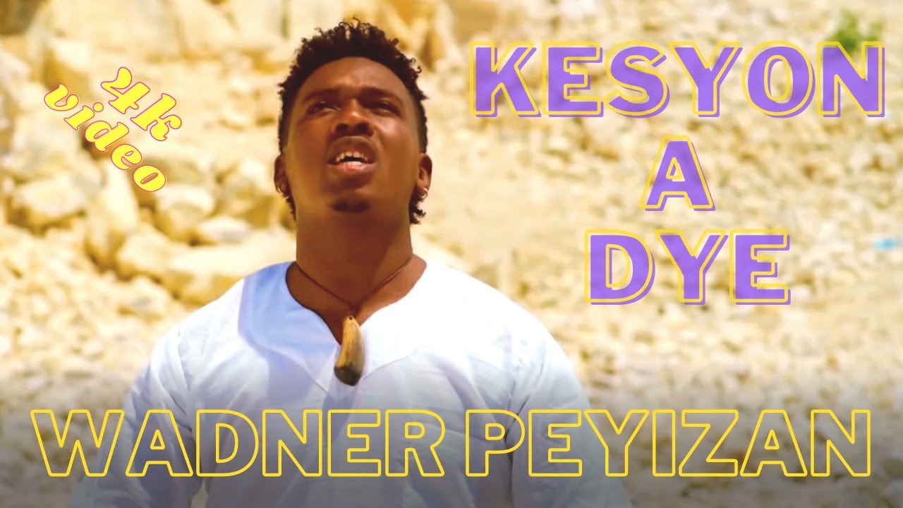 Wadner Peyizan – Kesyon a Dye l video officiel 4k (2021)
