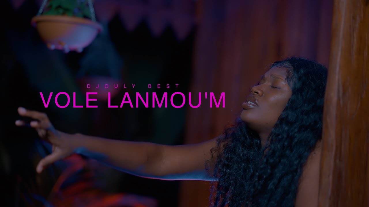 DJOULY BEST- Vole lanmou’m (Official Video)